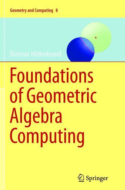 Cover: 9783642445729 | Foundations of Geometric Algebra Computing | Dietmar Hildenbrand
