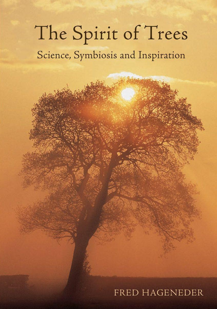 Cover: 9781782504481 | The Spirit of Trees | Science, Symbiosis and Inspiration | Hageneder