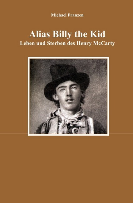 Cover: 9783745031263 | Alias Billy the Kid | Leben und Sterben des Henry McCarty | Franzen