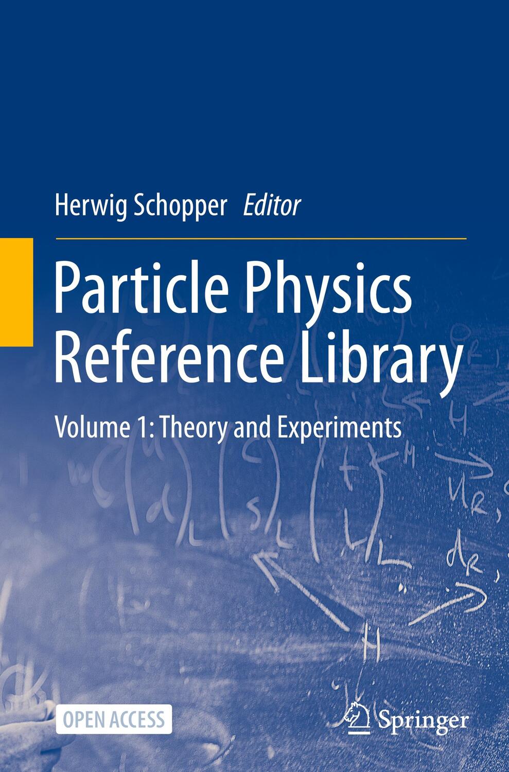 Cover: 9783030382063 | Particle Physics Reference Library | Volume 1: Theory and Experiments