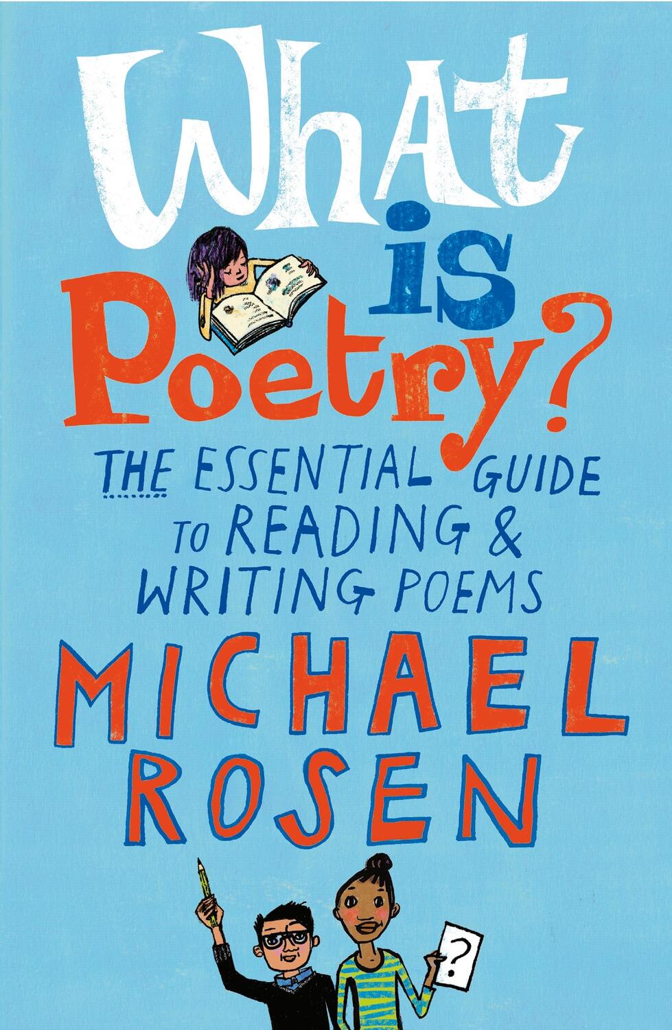 Cover: 9781844287635 | What Is Poetry? | The Essential Guide to Reading and Writing Poems