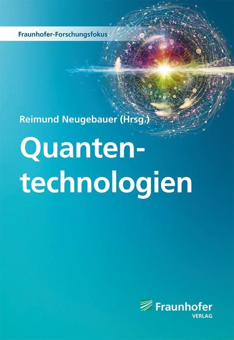 Cover: 9783839618691 | Quantentechnologien. | Reimund Neugebauer | Buch | 469 S. | Deutsch