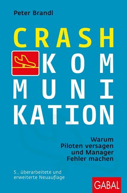 Cover: 9783869368306 | Crash-Kommunikation | Warum Piloten versagen und Manager Fehler machen