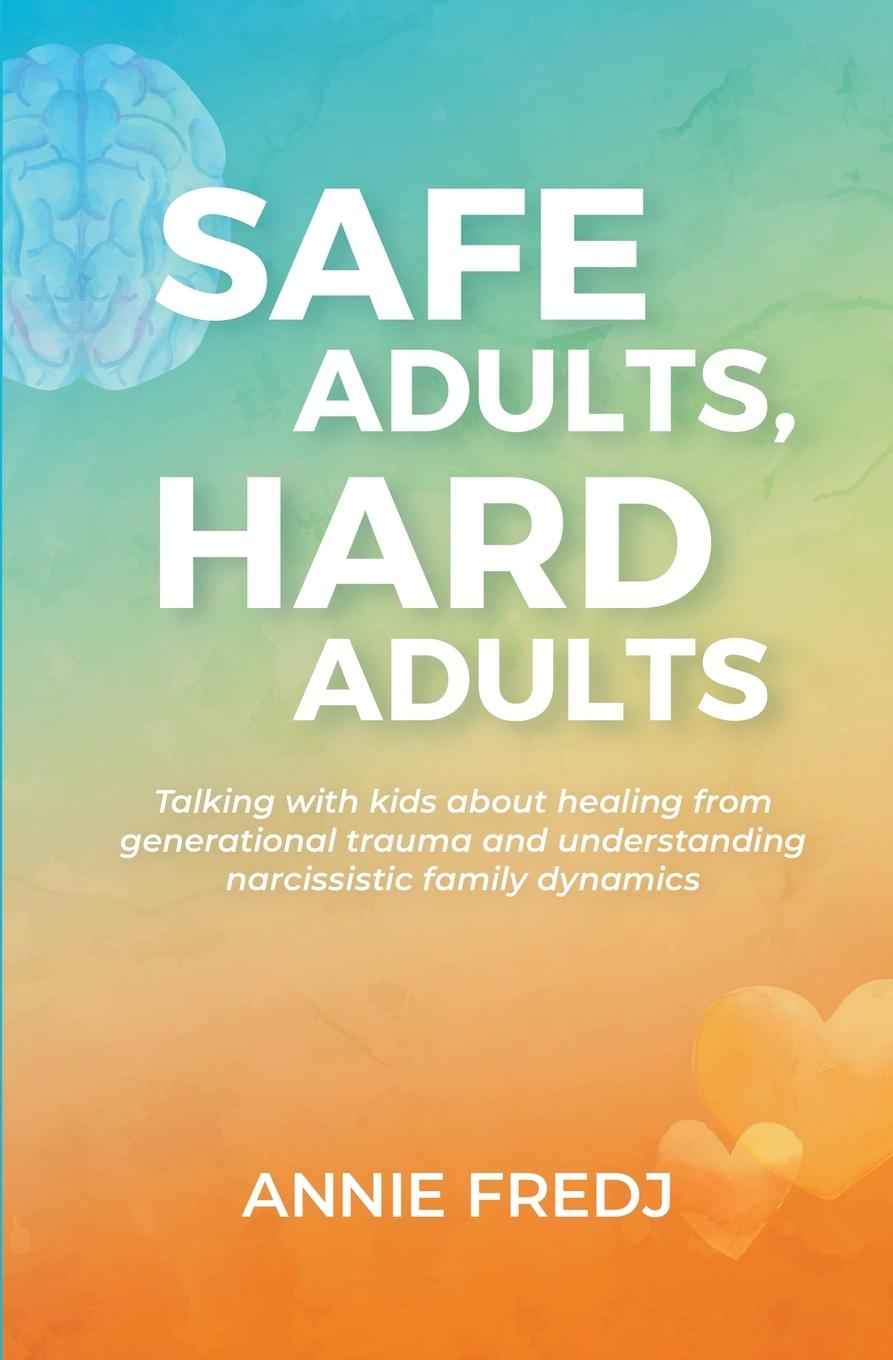 Cover: 9780645847901 | Safe Adults, Hard Adults | Annie Fredj | Taschenbuch | Paperback