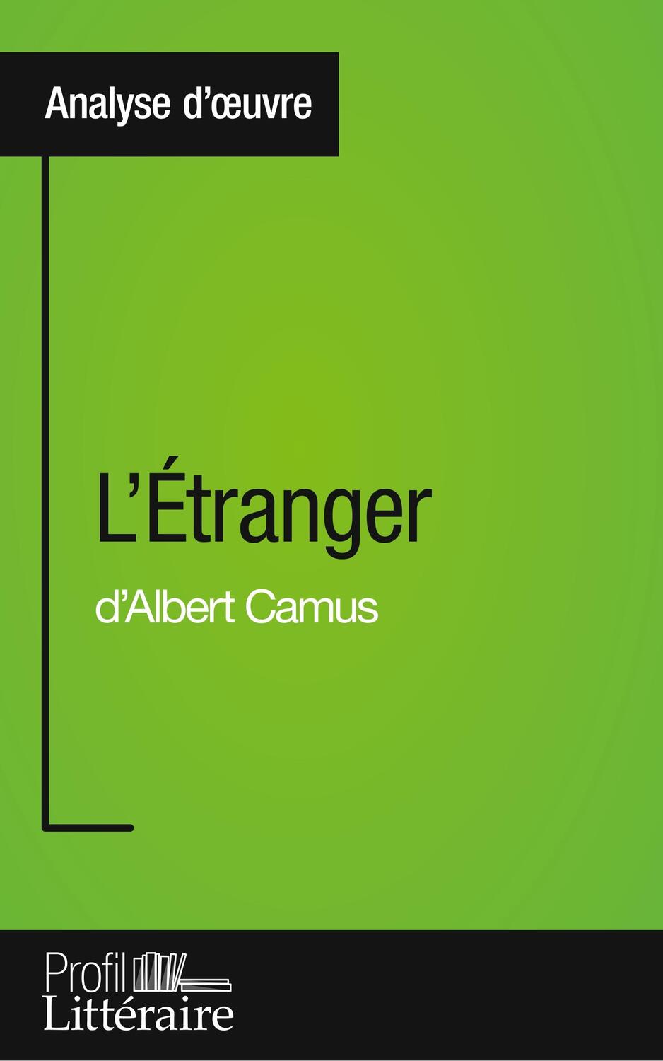 Cover: 9782806274601 | L'Étranger d'Albert Camus (Analyse approfondie) | Julie Pihard | Buch