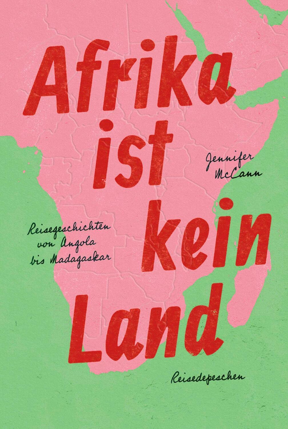 Cover: 9783963480140 | Afrika ist kein Land | Reisegeschichten von Angola bis Madagaskar