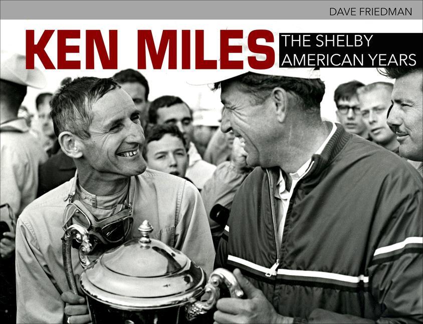 Cover: 9781613255971 | Ken Miles | The Shelby American Years | David Friedman | Taschenbuch