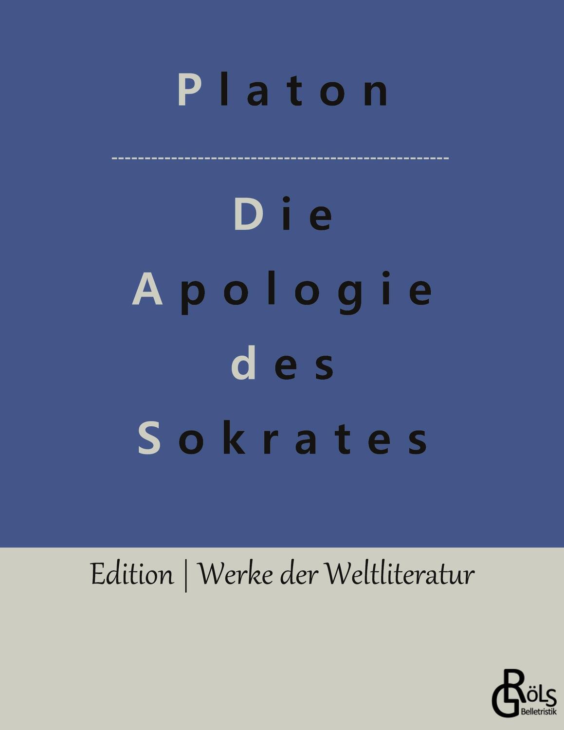 Cover: 9783988285768 | Die Apologie des Sokrates | Die Verteidigungsrede | Platon | Buch