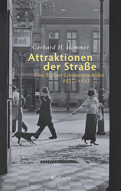 Cover: 9783835339859 | Attraktionen der Straße | Eine Berliner Literaturgeschichte 1927-1932