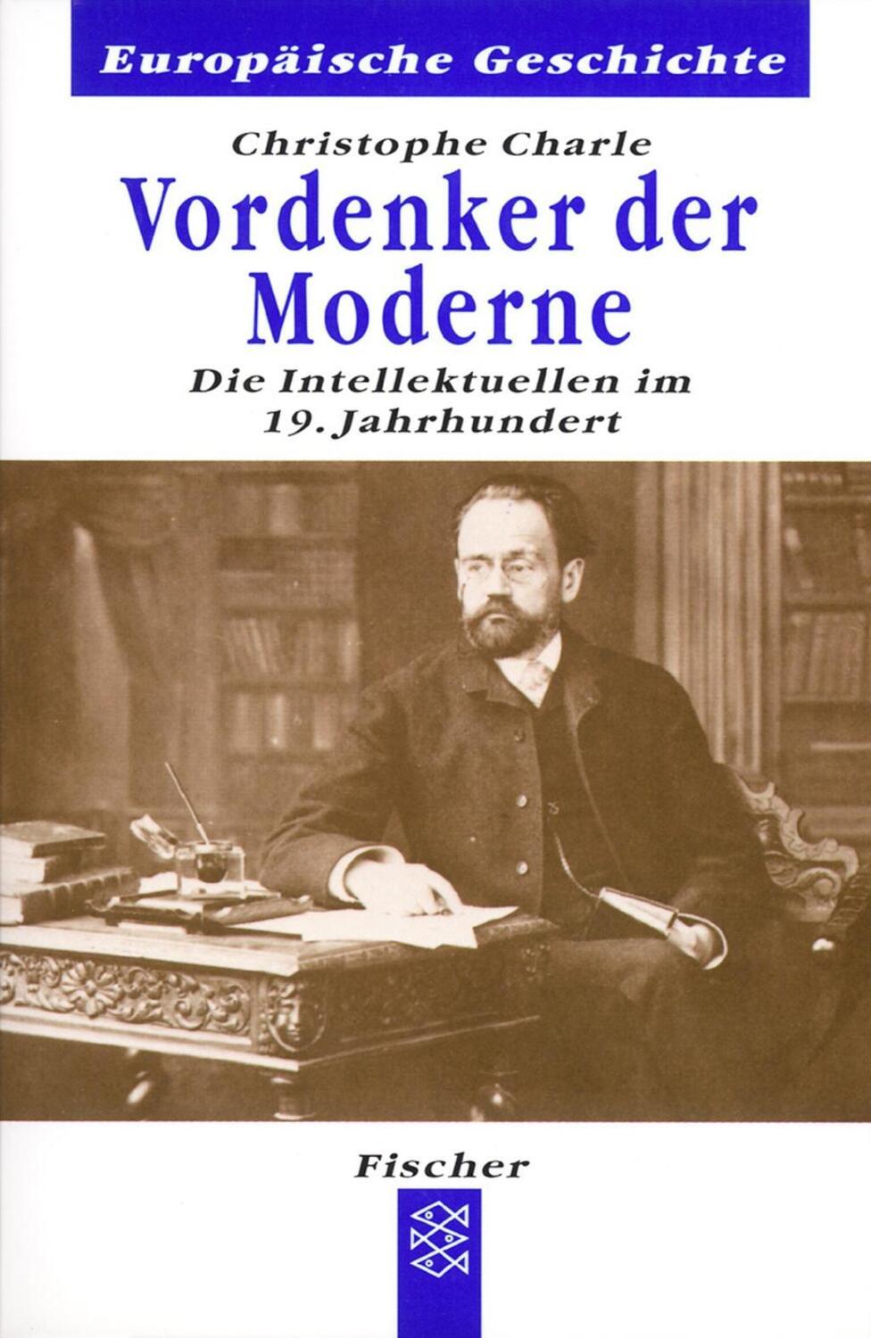 Cover: 9783596601516 | Vordenker der Moderne | Christophe Charle | Taschenbuch | 272 S.
