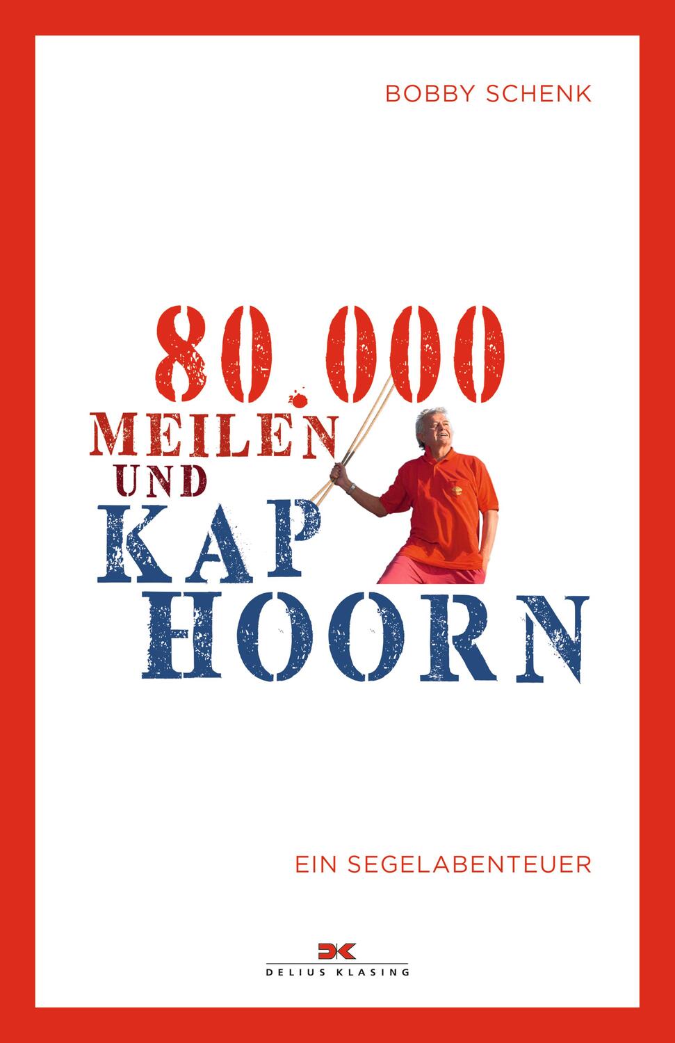 Cover: 9783667115553 | 80.000 Meilen und Kap Hoorn | Ein Segelabenteuer | Bobby Schenk | Buch