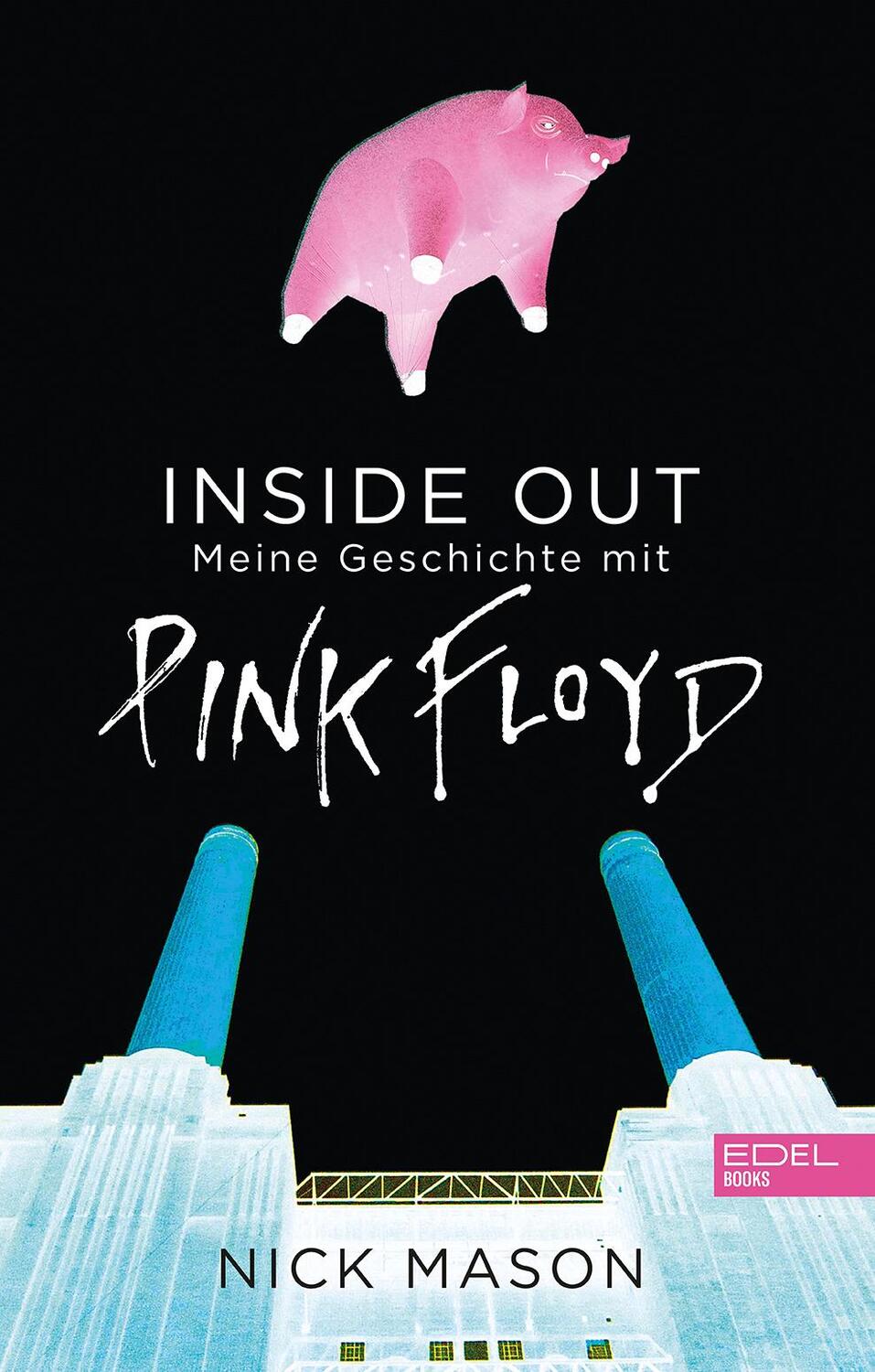 Cover: 9783841906397 | Inside Out | Meine Geschichte mit Pink Floyd | Nick Mason | Buch