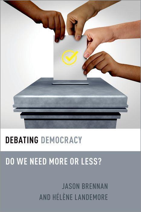 Cover: 9780197540824 | Debating Democracy | Do We Need More or Less? | Jason Brennan (u. a.)