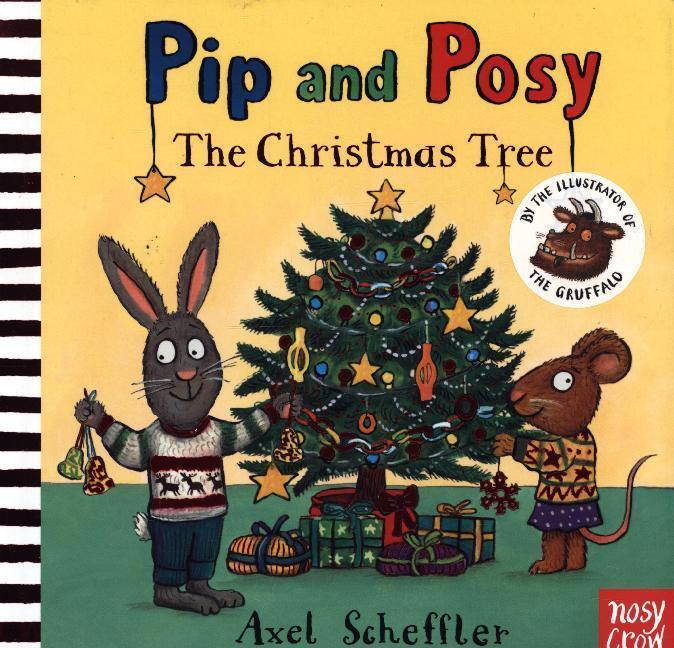 Cover: 9781788007641 | Pip and Posy: The Christmas Tree | Axel Scheffler | Buch | Englisch