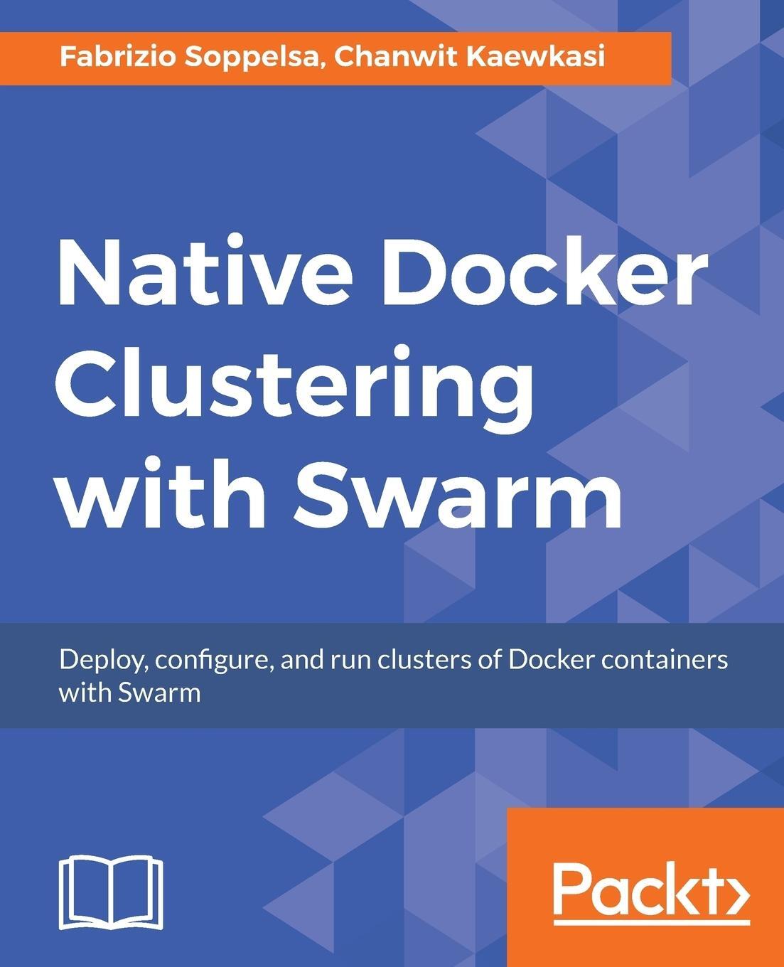 Cover: 9781786469755 | Native Docker Clustering with Swarm | Fabrizio Soppelsa (u. a.) | Buch