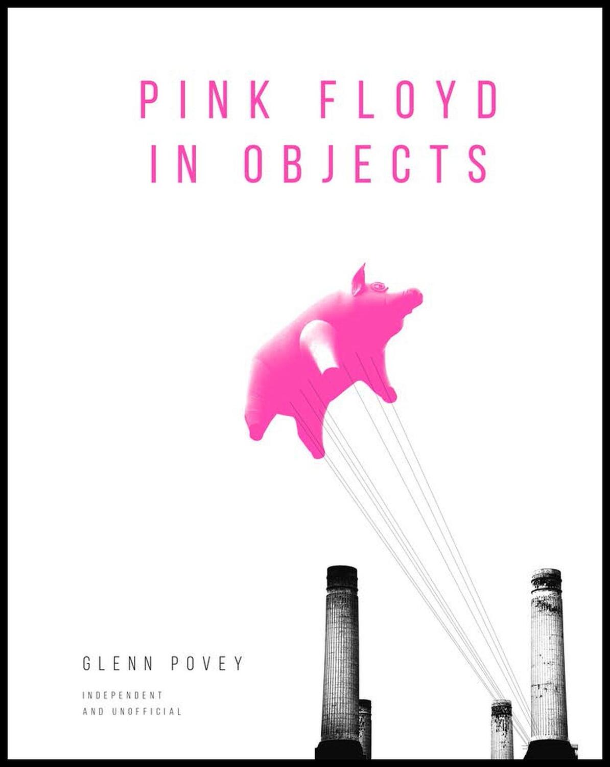 Cover: 9781787391628 | Pink Floyd in Objects | Glenn Povey | Buch | Gebunden | Englisch