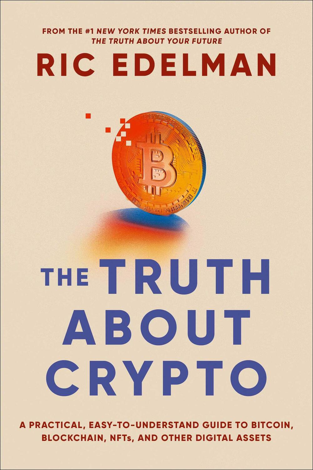 Cover: 9781668002322 | The Truth about Crypto: A Practical, Easy-To-Understand Guide to...
