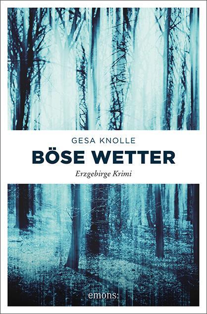 Cover: 9783740811310 | Böse Wetter | Erzgebirge Krimi | Gesa Knolle | Taschenbuch | Deutsch