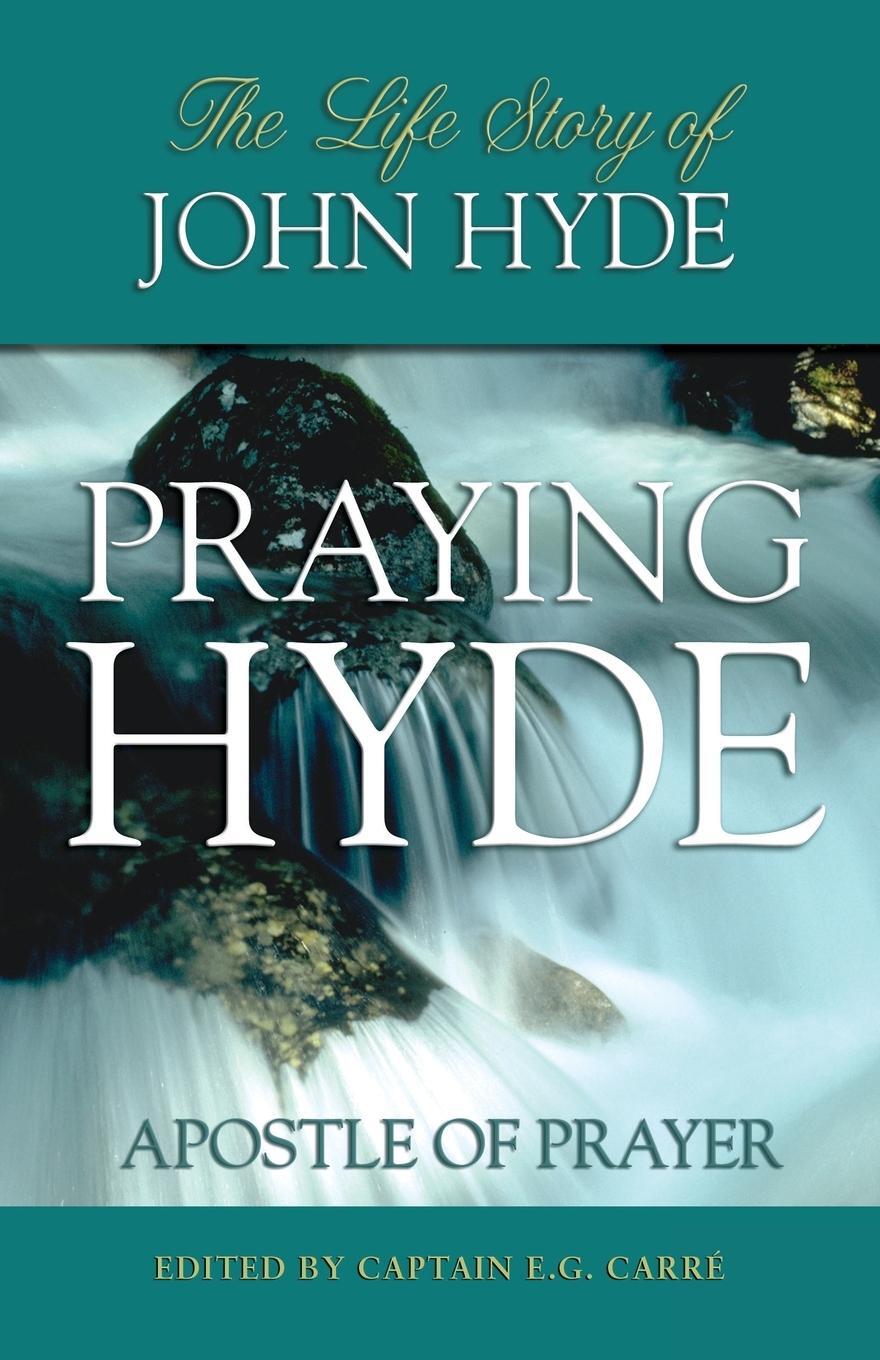 Cover: 9780882705415 | Praying Hyde, Apostle of Prayer | The Life Story of John Hyde | Carre