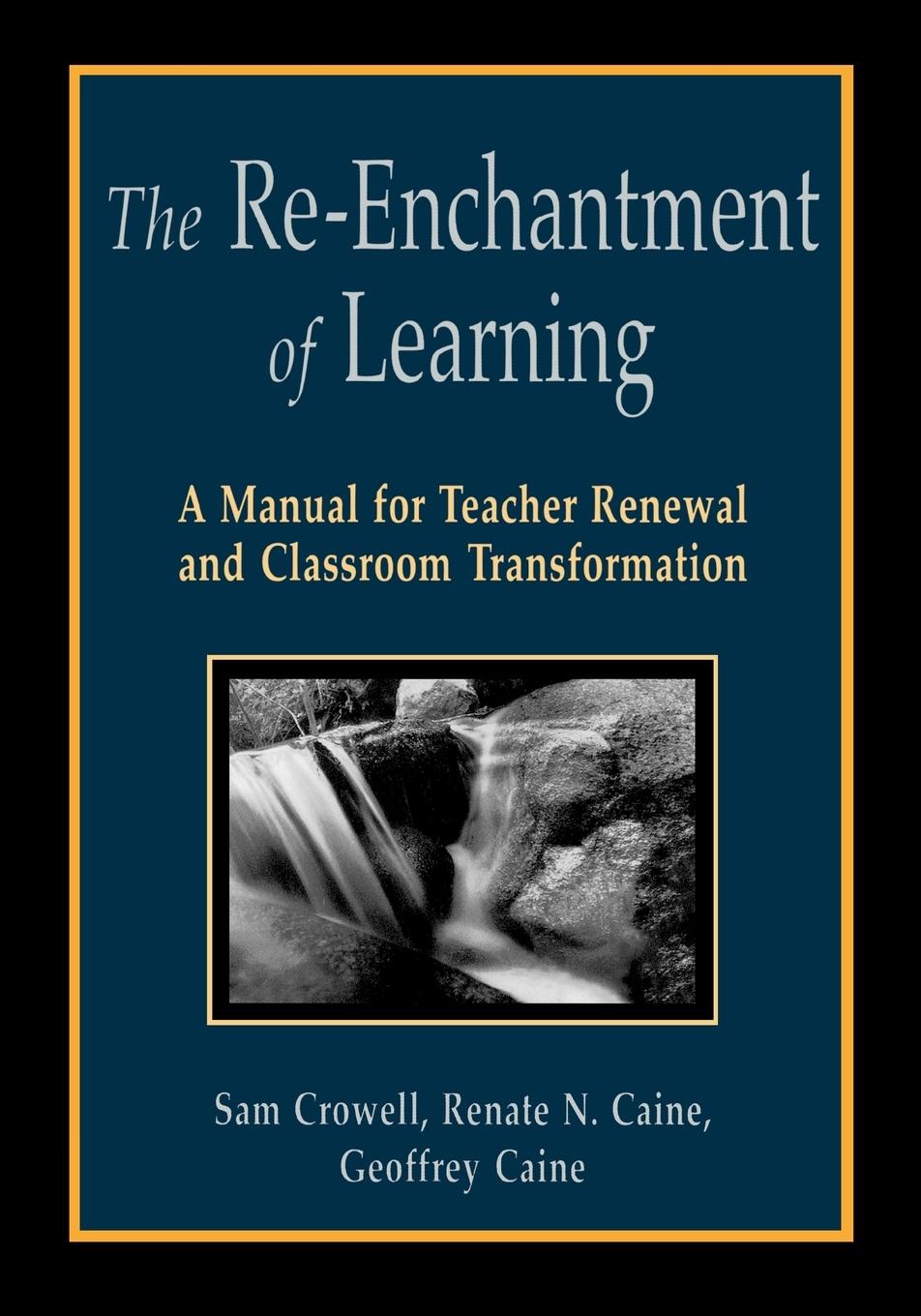 Cover: 9781569760765 | The Re-Enchantment of Learning | Renate N. Caine (u. a.) | Taschenbuch