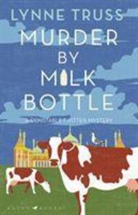 Cover: 9781526609793 | Murder by Milk Bottle | Lynne Truss | A Constable Twitten Mystery