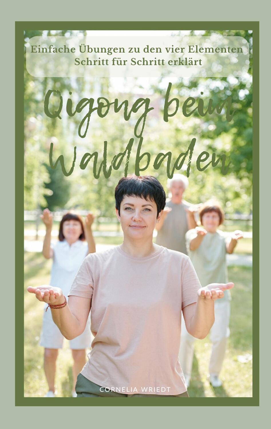 Cover: 9783757845902 | Qigong beim Waldbaden | Übungen zu den vier Elementen | Wriedt | Buch