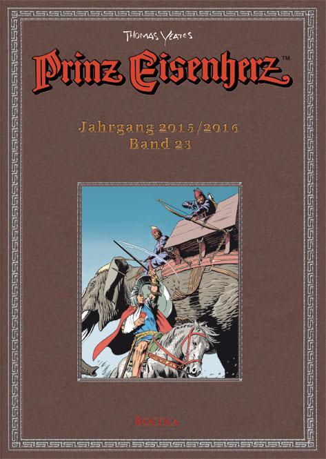 Cover: 9783946842538 | Prinz Eisenherz. Yeates-Jahre Bd. 23: Jahrgang 2015/2016 | Buch | 2019