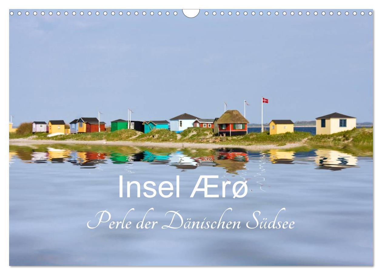Cover: 9783383324000 | Insel Ærø - Perle der Dänischen Südsee (Wandkalender 2024 DIN A3...