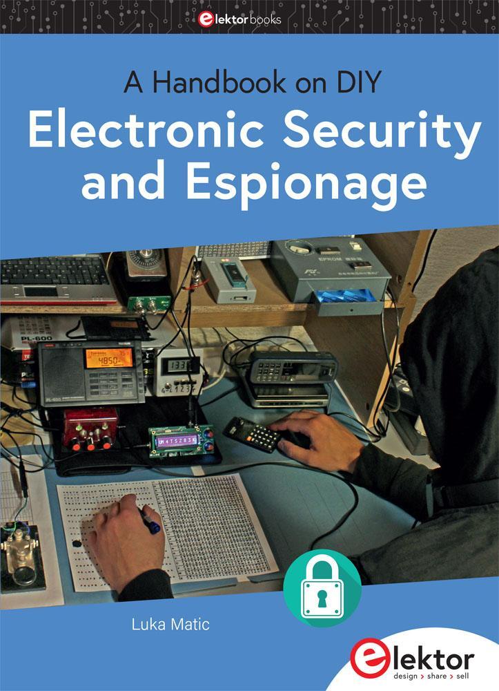 Cover: 9783895764653 | Electronic Security and Espionage | A Handbook on DIY | Luka Matic