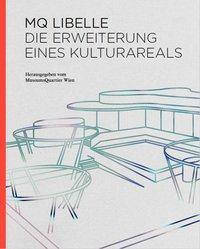 Cover: 9783903320772 | MQ Libelle. Die Erweiterung eines Kulturareals | Kowanz | Buch | 96 S.