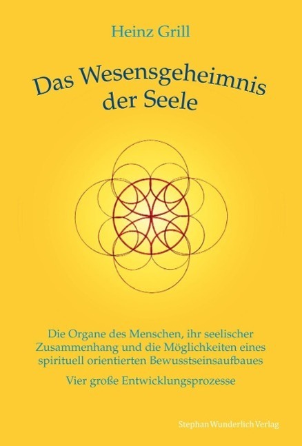 Cover: 9783981585551 | Das Wesensgeheimnis der Seele | Heinz Grill | Buch | Deutsch | 2014