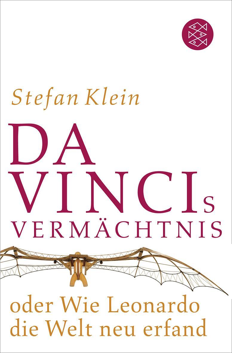 Cover: 9783596178803 | Da Vincis Vermächtnis oder Wie Leonardo die Welt neu erfand | Klein