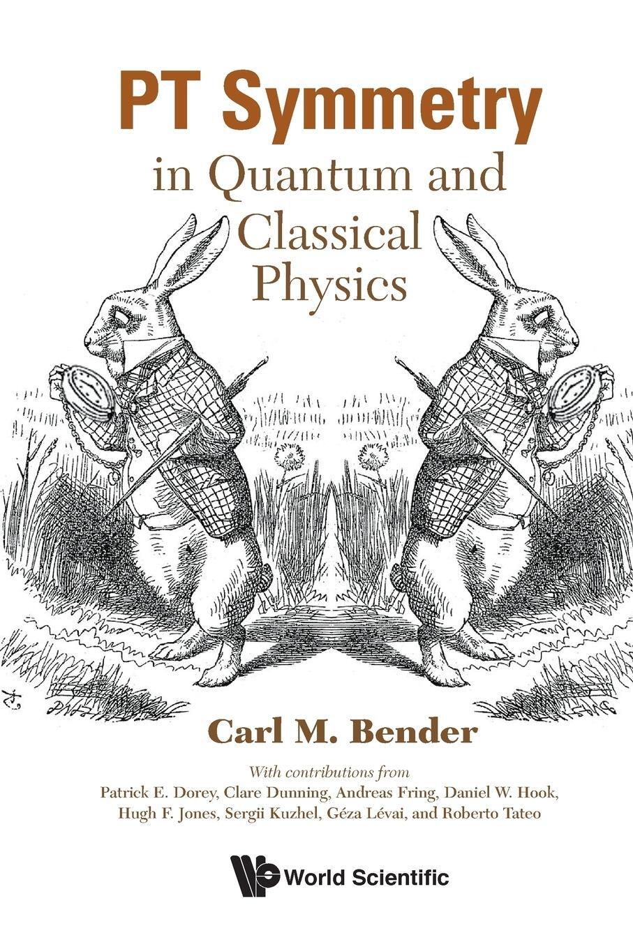 Cover: 9781786346681 | PT Symmetry | In Quantum and Classical Physics | Carl M Bender | Buch