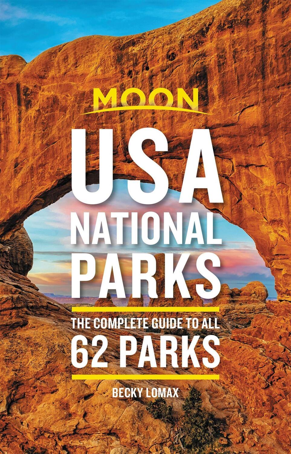 Cover: 9781640499188 | Moon USA National Parks (Second Edition) | Becky Lomax | Taschenbuch