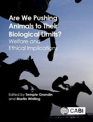 Cover: 9781786390547 | Are We Pushing Animals to Their Biological Limits? | Whiting (u. a.)