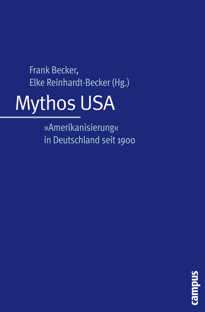 Cover: 9783593379944 | Mythos USA | "Amerikanisierung" in Deutschland seit 1900 | Taschenbuch