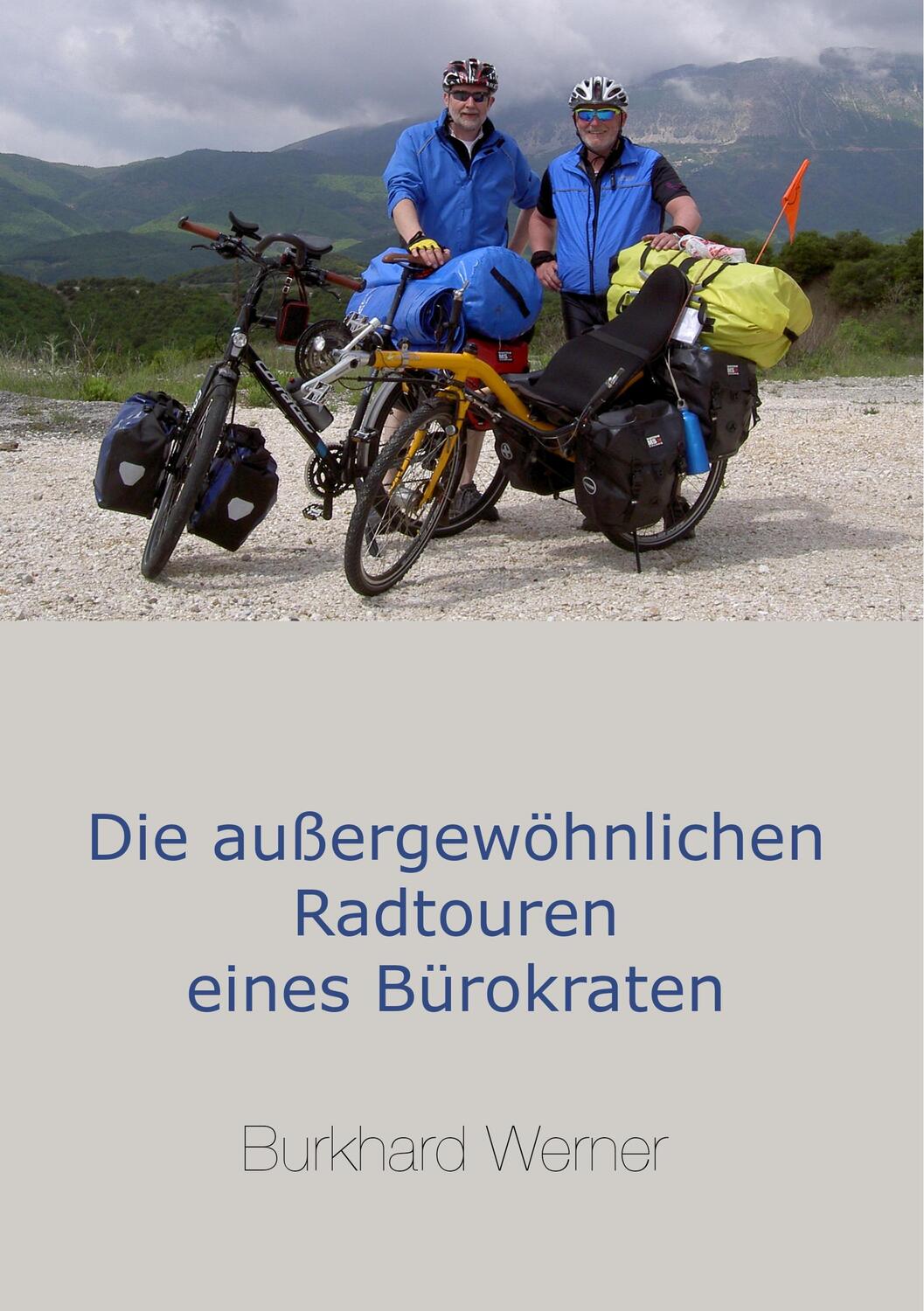 Cover: 9783750419582 | Die außergewöhnlichen Radtouren eines Bürokraten | Burkhard Werner