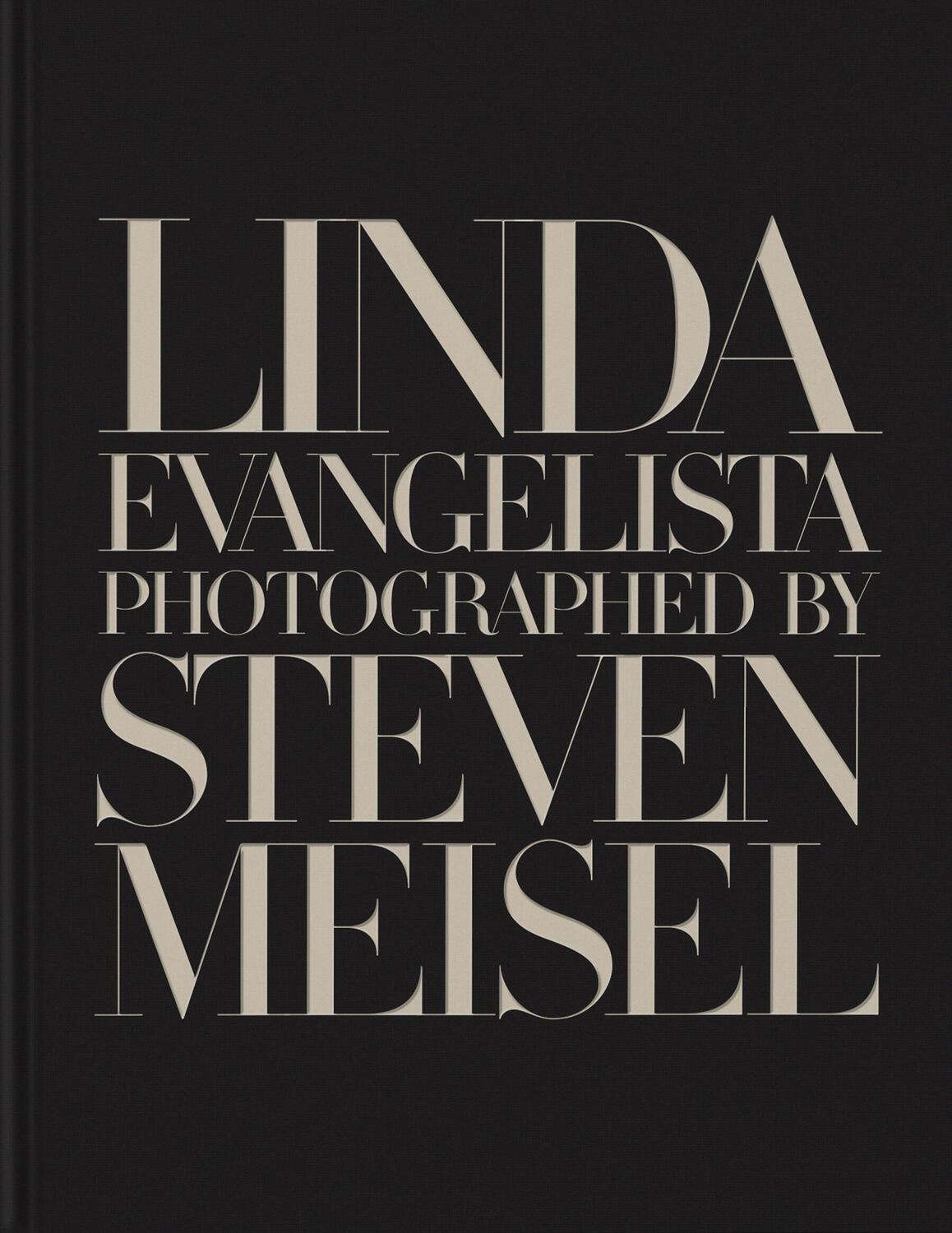 Cover: 9781838667030 | Linda Evangelista Photographed by Steven Meisel | Linda Evangelista