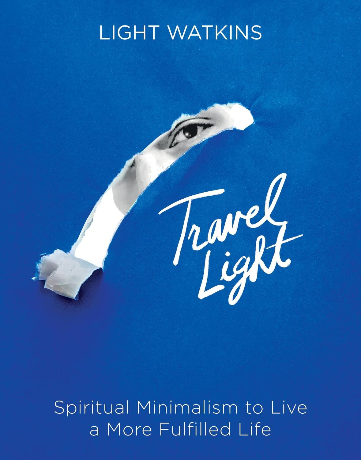 Cover: 9781649630568 | Travel Light | Spiritual Minimalism to Live a More Fulfilled Life