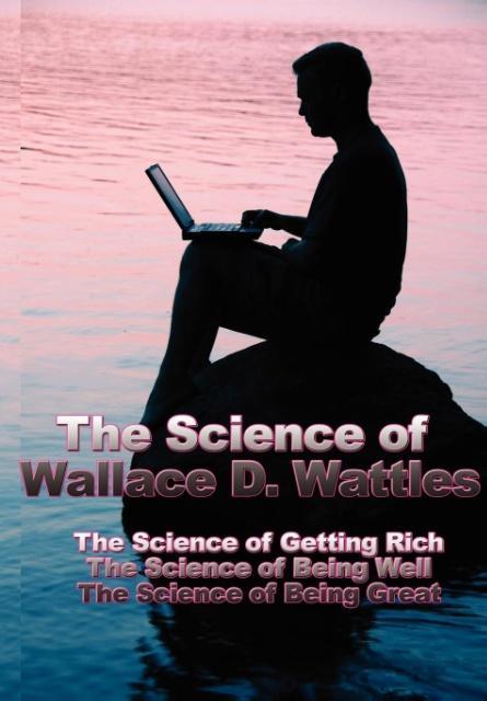 Cover: 9781934451250 | The Science of Wallace D. Wattles | Wallace D Wattles | Buch | 2007