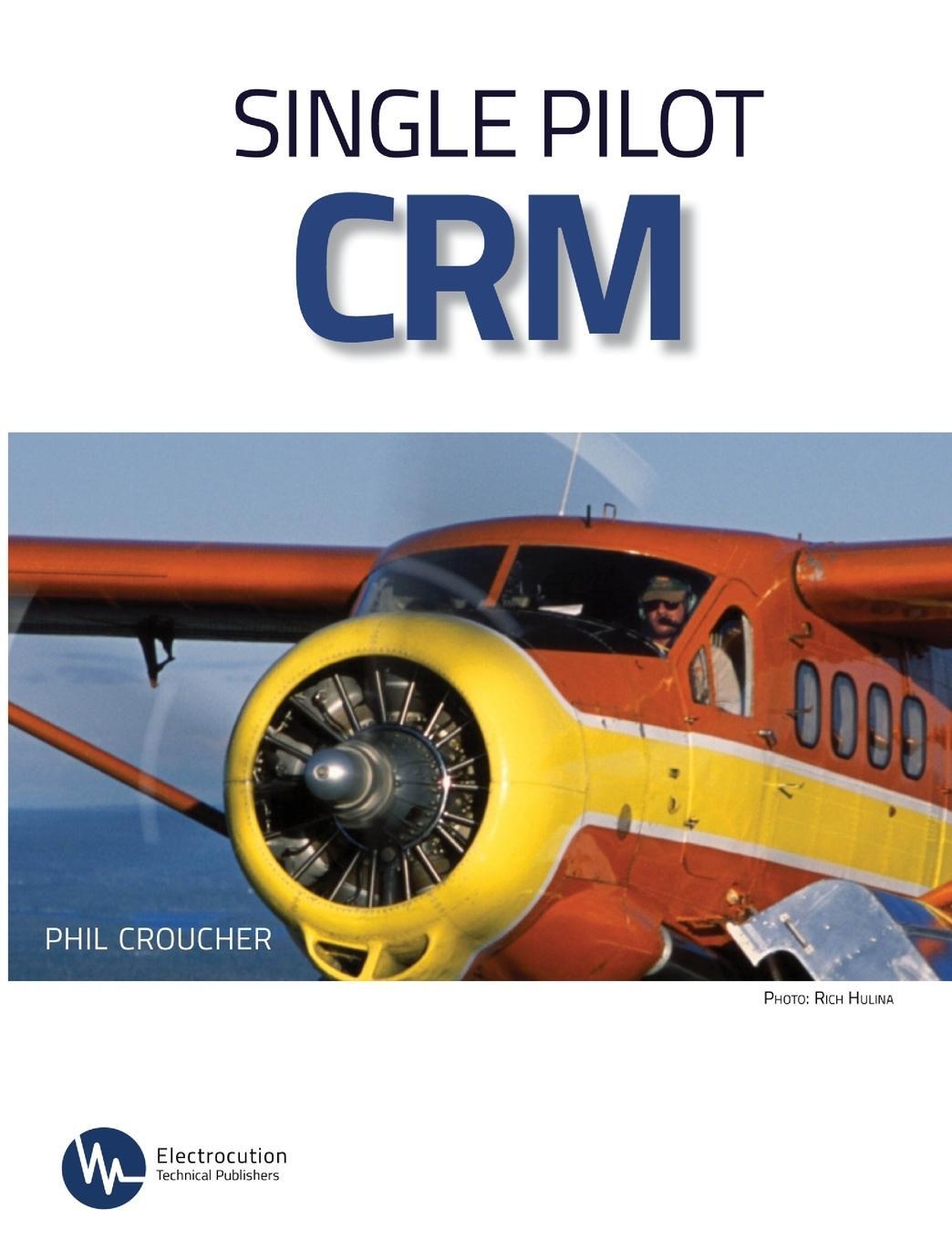 Cover: 9780973225372 | Single Pilot CRM | Phil Croucher | Taschenbuch | Paperback | Englisch