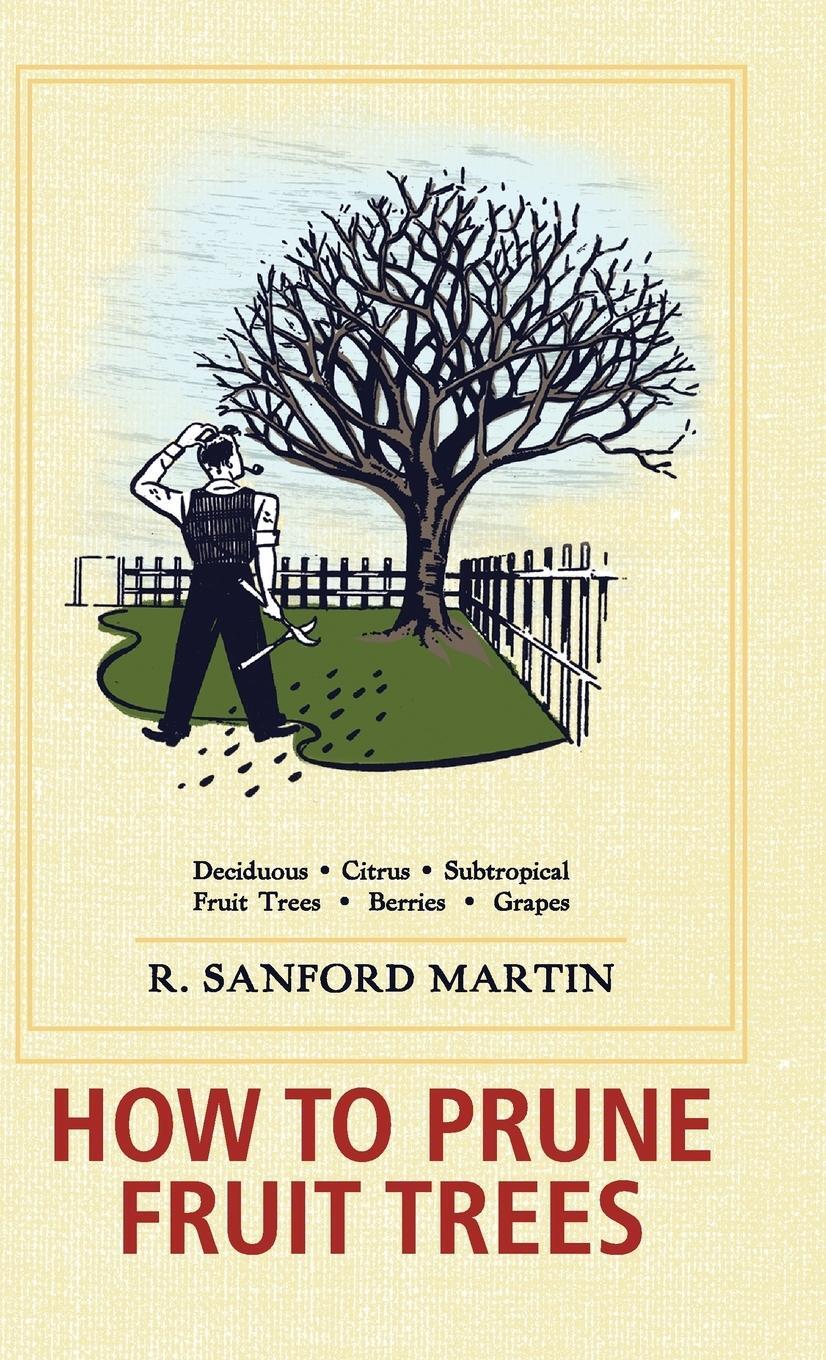 Cover: 9781626542358 | How to Prune Fruit Trees, Twentieth Edition | Martin (u. a.) | Buch