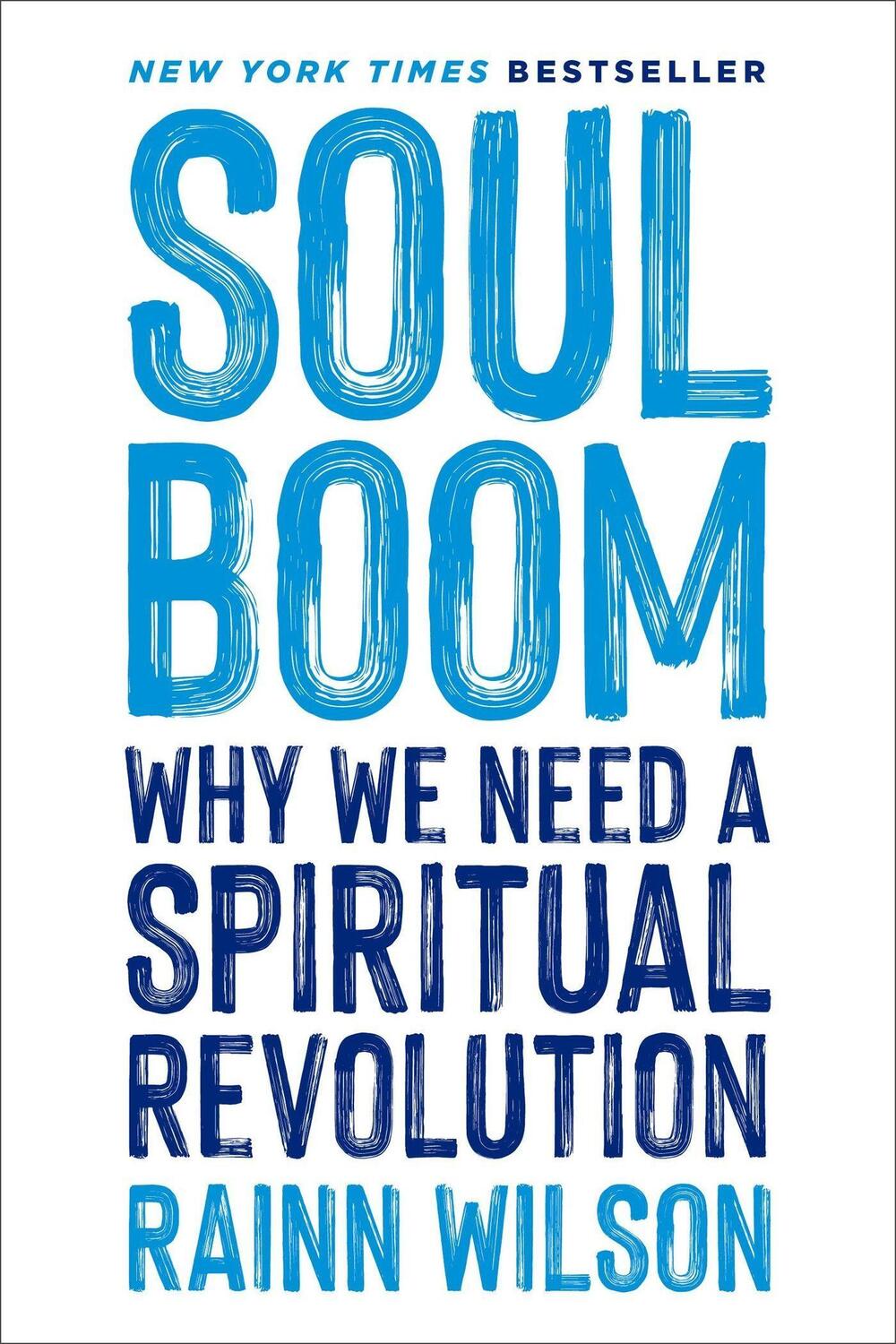 Cover: 9780306828270 | Soul Boom | Why We Need a Spiritual Revolution | Rainn Wilson | Buch
