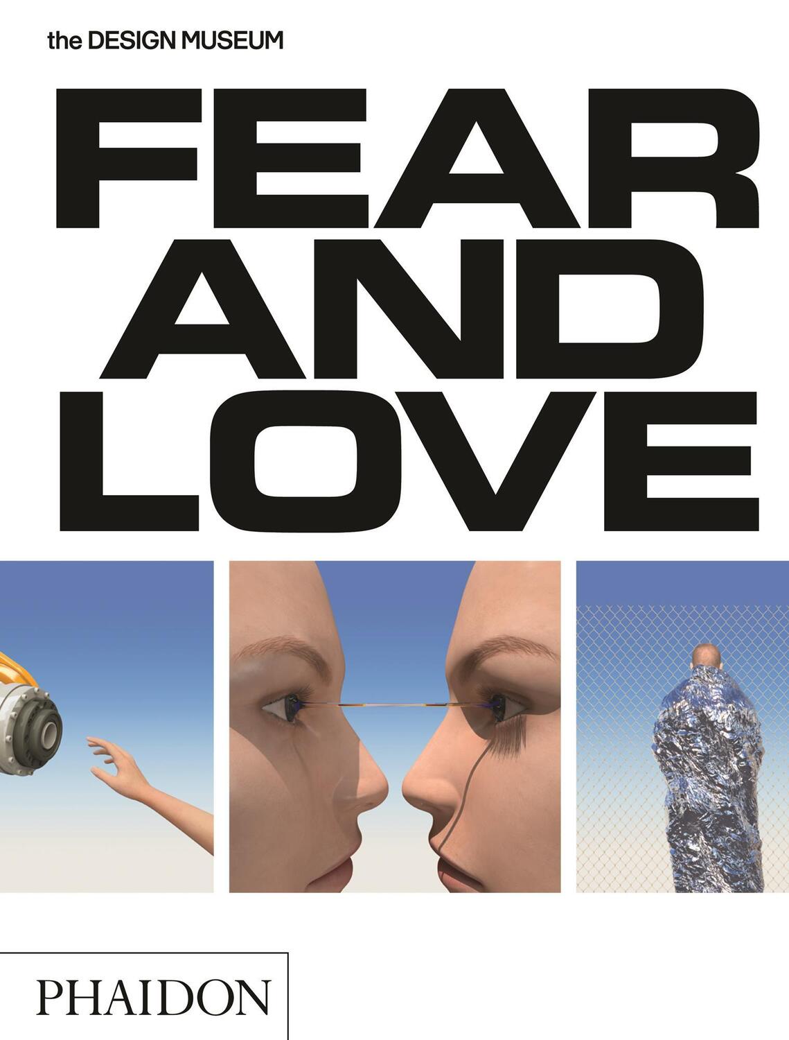 Cover: 9780714872544 | Fear &amp; Love | Reactions to a Complex World | Justin McGuirk (u. a.)