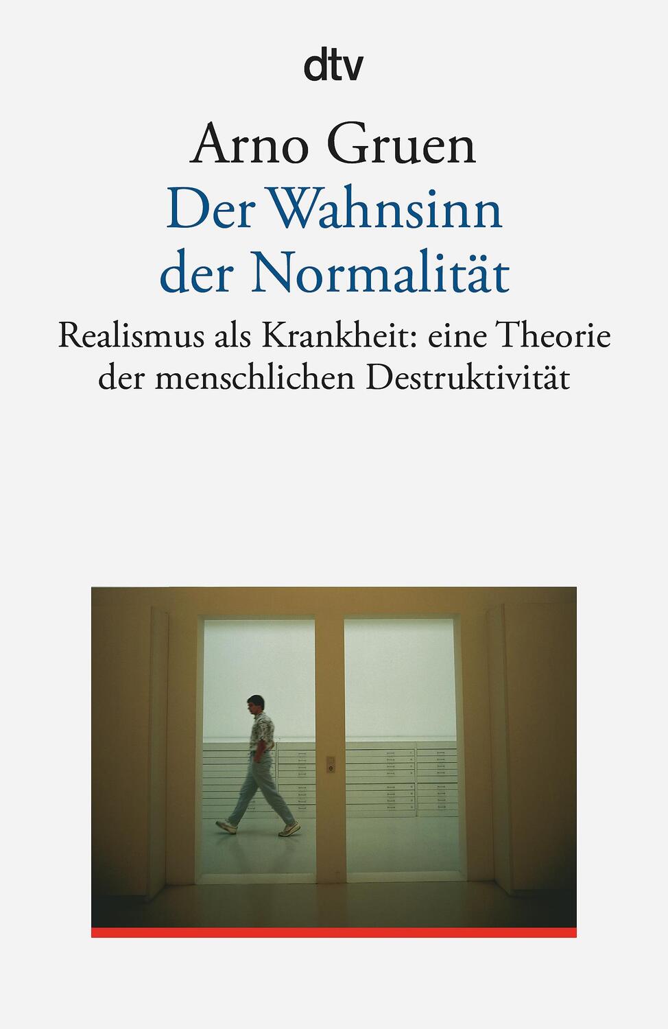 Cover: 9783423350020 | Der Wahnsinn der Normalität | Arno Gruen | Taschenbuch | 224 S. | 1992