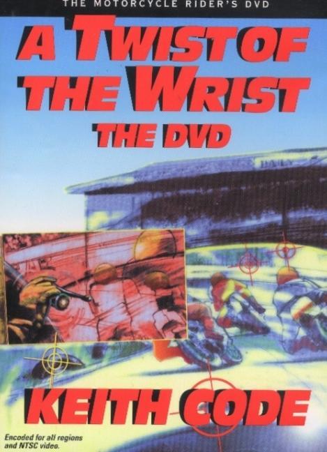 Cover: 9780965045063 | Code, K: Twist of the Wrist, the DVD | The Motorcycle Rider's DVD