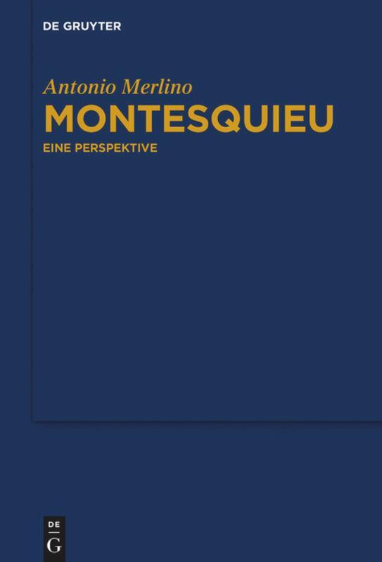 Cover: 9783110672954 | Montesquieu | Eine Perspektive | Antonio Merlino | Buch | XII | 2019