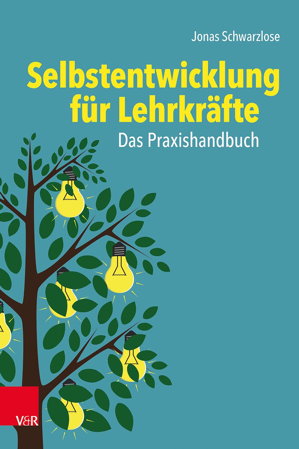 Cover: 9783525400159 | Selbstentwicklung für Lehrkräfte: Das Praxishandbuch | Schwarzlose