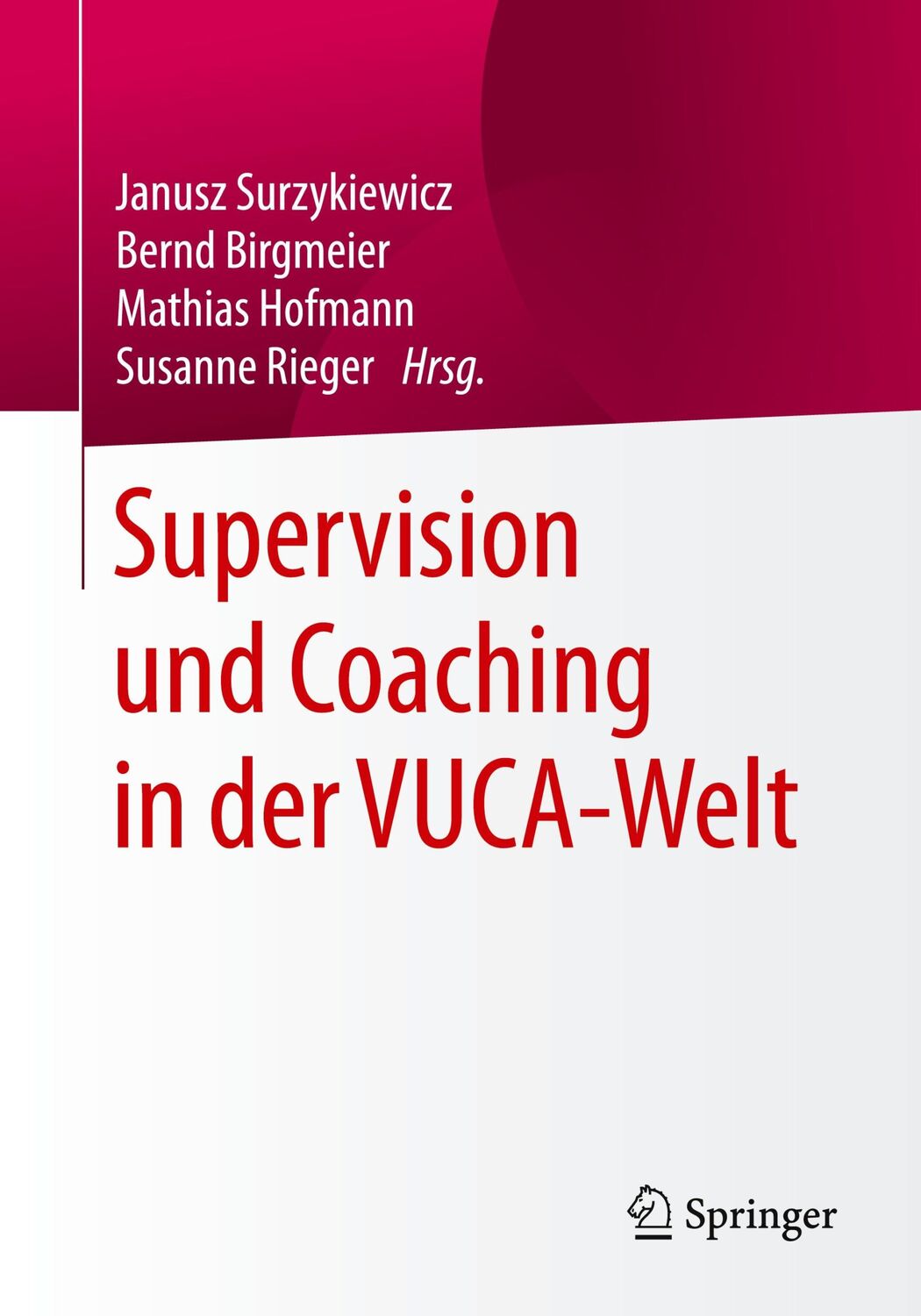 Cover: 9783658326913 | Supervision und Coaching in der VUCA-Welt | Surzykiewicz (u. a.) | xii