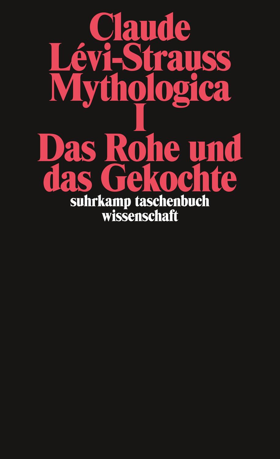 Cover: 9783518277676 | Mythologica I | Das Rohe und das Gekochte | Claude Levi-Strauss | Buch